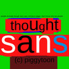 Thought Sans - PiggyToon