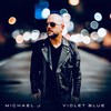 Violet Blue - Michael J