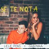 Se Te Nota - Lele Pons&Guaynaa