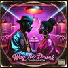 WAY TOO DRUNK (feat. Judge Da Boss, A-Dub Da Prodigy & King Blizz|Explicit) - Mac Tha Pharaoh&Judge Da Boss&A-Dub da Prodigy&King Blizz