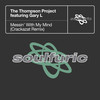 Messin' With My Mind (Crackazat Remix) - The Thompson Project&Crackazat&Gary L