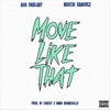 Move Like That (Explicit) - Ash Dablunt&ChuckT&Meechi Ramirez&David Hermosillo