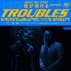 Troubles (Explicit) - Denzel Curry&T-Pain