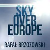 Sky Over Europe - Rafał Brzozowski