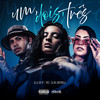 Um dois três (Explicit) - dj jl do tp&Dj Bel Bertinelli&Triz&Complexo dos Hits