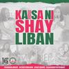 Kaisa ni Shay Liban - Jkm