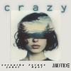Crazy - Veronika Jokel&midtide&Jacque Ryal