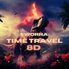 TIME TRAVEL (8D) - Sworra