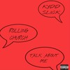 Talk About Me (feat. Rolling Church) (Explicit) - Kydd Slick&Rolling Church