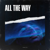All The Way (Explicit) - GroovHertz&Suvi