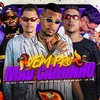 Vem Pro Mau Caminho - Gelado No Beat&Mc Patinhas&Duck no Beat&jm tsv&MC Saci