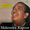 Pakki Makkie Te Pakke Ni Chole (Album Version) - Mahendra Kapoor