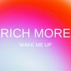 Wake Me Up - Rich More