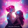 Frequency (Explicit) - Fellon Phelps