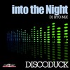 Into The Night (DJ Hyo Extended Mix) - Discoduck