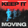 Keep It Moving - TroyBoi&Scrufizzer