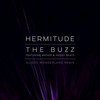 The Buzz(feat. Mataya & Hodgy Beats) (Alison Wonderland Remix) - Hermitude&Mataya&Hodgy Beats