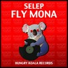 Fly Mona (Original Mix) - Selep