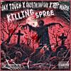 KILLING SPREE (feat. REKT HEARSE & CRAZY8 THE SNAP CASE) (Explicit) - Jay Touch&Rekt Hearse&Crazy8 The Snap Case