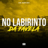No Labirinto da Favela (Explicit) - DJ Will&Mc Bf&MC Bouth