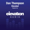 Elevated (Original Mix) - Dan Thompson