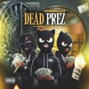 Dead Prez (Explicit) - YoSodaxx&jay mills&PISTOL P