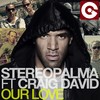 Our Love (Malibu Breeze Radio Edit) - Stereo Palma&Craig David