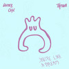 you're like a dream - warner case&Tapiwa