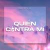 Quien contra mi (Original) - Remitente Mx