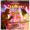 Bazaar E Ishq (Original Motion Picture Soundtrack) - Himesh Reshammiya&Shreya Ghoshal