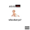 Who Shot Ya? (Explicit) - Gods Only Villain&Lil Wayne&Earthworm