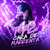Faz Cara de Marrenta (Explicit) - MC Maluco&mc vida&Dj Queiroz
