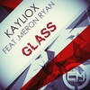 Glass (Original Mix) - Kayliox&Meron Ryan