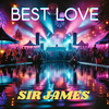 Best Love - Sir James