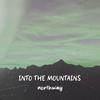 into the mountains (sped up) - Northway