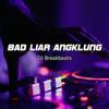 Bad Liar Angklung - DJ Breakbeats