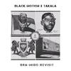 BLACK MOTION TAKALA (BRA MIDO REVISIT) - Bra Mido