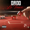 Lo Truco (Explicit) - Dado