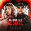 SÓ A CARA QUE É DE SANTA (Explicit) - DJ BM PROD&Mc Naay