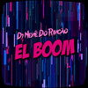 El Boom - Dj Nenê Do Rincão