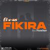 Fikira (feat. Panther) - El w-iizi&Panther