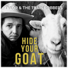 Hide Your Goat - Tylor&The Train Robbers