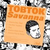 Savanna (Keljet Remix) - Tobtok&River