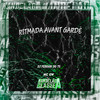 Ritmada Avant Garde (Explicit) - DJ FERRARI DO TS&MC GW