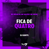 Fica de quatro (Explicit) - MC Bryan SS&Mc Kalzin&MC Dhom