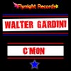 C'mon (Original Mix) - Walter Gardini