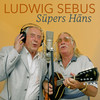 Süpers Häns - Ludwig Sebus