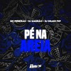 Pé Na Areia (Explicit) - Dj DRAKE FXP&Mc Pereirah&Dj Magrão