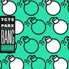 Bang! - TCTS&Parx