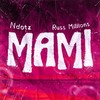 MAMI (Explicit) - Ndotz&Russ Millions